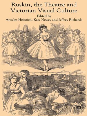 cover image of Ruskin, the Theatre and Victorian Visual Culture